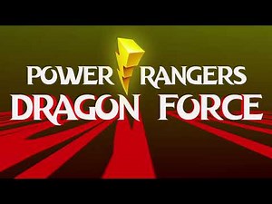 POWER RANGERS DRAGON FORCE TRAILER! UPDATED