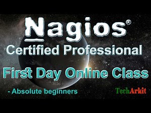 Nagios Certified Professional First Online Class | Nagios Course For Beginners | Tech Arkit