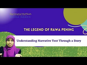 The Legend of Rawa Pening, Understanding Narrative Text Through a Story