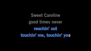 Karaoke Sweet Caroline - Neil Diamond - CDG, MP4, KFN - Karaoke Version