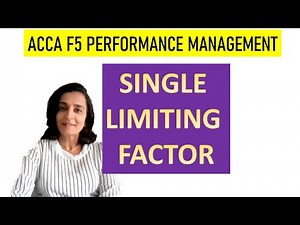 ACCA F5- Performance Management, Single Limiting Factor, CIMA P1 Management Accounting