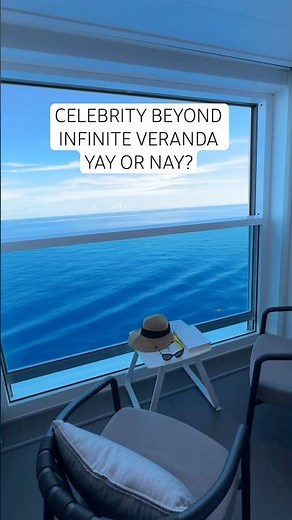 Celebrity Beyond Infinite Veranda Yay or Nay?