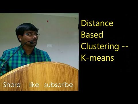 42. Distance Based Clustering --- K means