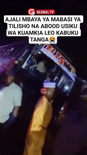 VIDEO: AJALI MBAYA YA MABASI YA TILISHO NA ABOOD USIKU WA KUAMKIA LEO KABUKU TANGA😭#shortsviral