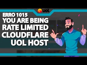 COMO RESOLVER Erro 1015 You Are Being Rate Limited do Cloudflare na Uolhost – rápido e fácil – 2022