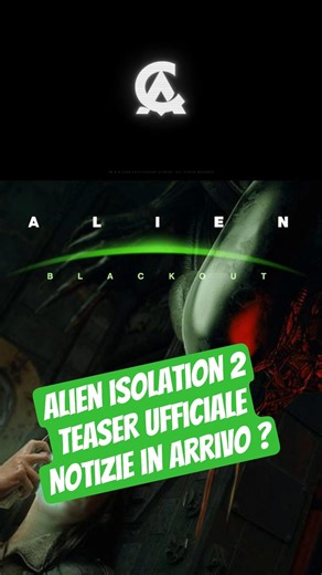 ALIEN ISOLATION 2 TEASER UFFICIALE .... Annuncio in Arrivo