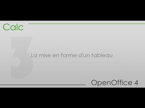 OpenOffice 4 Calc - Partie 3 - La mise en forme d'un tableau