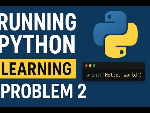 Running Python – Problem 2 | Learn Python Step-by-Step (POB Series)