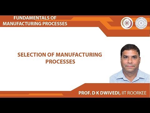 Selection of Manufacturing Processes