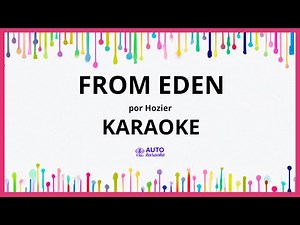 Hozier - From Eden KARAOKE (tono original)
