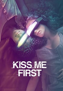 Kiss Me First - streaming tv show online
