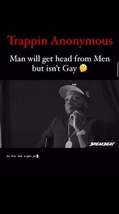 59K views · 537 reactions | Man will get Head from Men but isn’t Gay 樂 IG @TRAPPINANONYMOUS Trappin Anonymous | Trappin Anonymous | Facebook