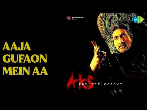 Aaja Gufaon Mein Aa | Aks | K.K. | Vasundhara Das Songs | Amitabh Bachchan | Raveena Tandon