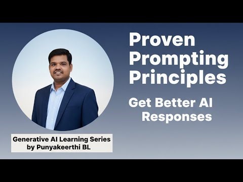 Proven Prompting Principles for Better AI Responses | Generative AI Learning Series
