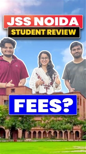 Is JSS Noida Worth the Fees? 💸 | JSS Noida Students Review | JSS Noida Worth It or Not? 🤔