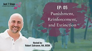 Punishment, Reinforcement, and Extinction - Just 7 Steps