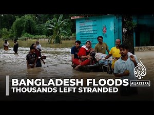 Northern Bangladesh floods: At least 8 killed and thousands left stranded