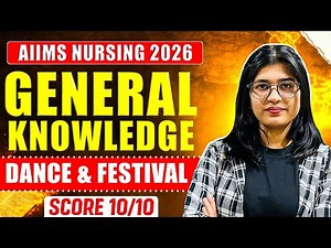 GENERAL KNOWLEDGE for AIIMS BSc NURSING EXAM 2026 | Dance & Festival