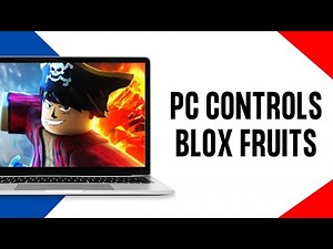 PC Controls for Blox Fruits Roblox (Full Guide)