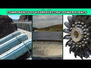 Components of Hydroelectric Power Plants | Skill-Lync