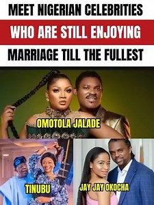 50 Nigerian celebrity marriages that have lasted more than 10 years... | Naija boss tv