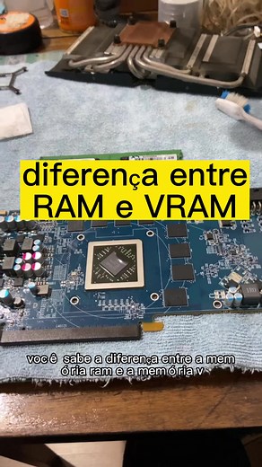 Diferença entre Memória RAM e Memória VRAM: Entenda de Uma Vez por Todas!