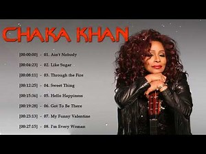 Chaka Khan Best Songs - Chaka Khan Greatest Hits Full Album