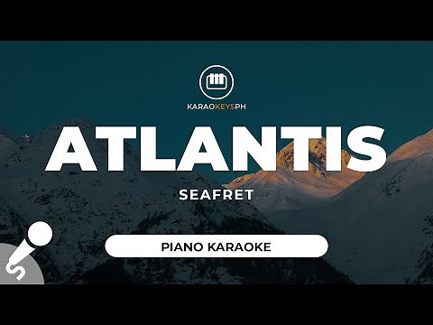 Atlantis - Seafret (Piano Karaoke)