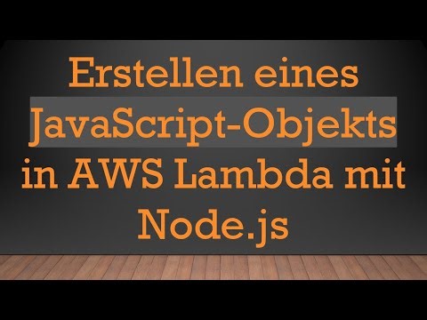 Erstellen eines JavaScript-Objekts in AWS Lambda mit Node.js