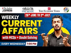 26 June to 2 July: Weekly Current Affairs by Nikhil Sir | Most Important Current Affairs 2025 | UPSC