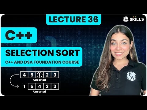 Selection Sort Algorithm | Lecture-36 | C++ and DSA Foundation course