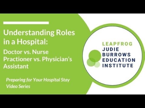 Understanding Roles in a Hospital: Doctor vs. Nurse Practioner vs. Physician’s Assistant