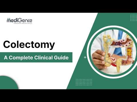 Colectomy – Clinical Guide | Procedure, Recovery & Treatment Support