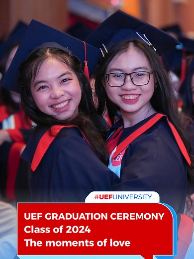 Lễ tốt nghiệp UEF 2024: Khoảnh khắc xúc động và chào đón