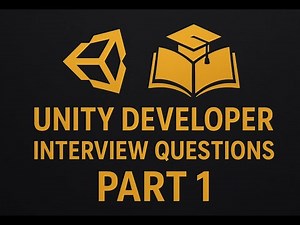 Top Unity Interview Questions for Game Developers – Part 1