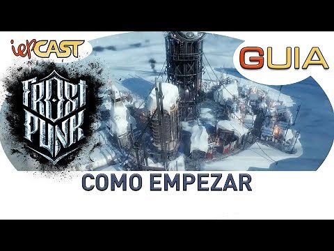 FROSTPUNK | Cómo Empezar | Gameplay Guía Español