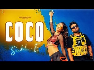 Coco (Full Video Song) | Sukh-E | Haaye Ni Teri Maa Coco | Haaye Ni Teri Heel Coco | new year song