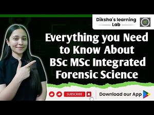 Everything you Need to know about BSc MSc Integrated Forensic Science