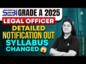 SEBI Grade A Notification 2025 | SEBI Legal Officer Detailed Notification Out | Complete Details