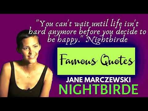 Famous Quotes From Nightbirde - Jane Marczewski