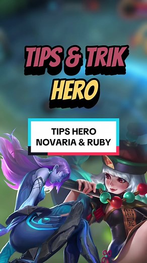 Advanced Tips for Novaria and Ruby in Mobile Legends