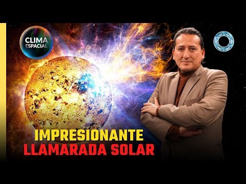 IMPRESIONANTE LLAMARADA SOLAR ¿Qué efectos tendrá en la Tierra?