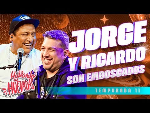 🇲🇽 HABLANDO HUEVADAS - Undécima Temporada [JORGE Y RICARDO SON EMBOSCADOS]