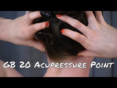 GB 20 - Acupressure: Headaches, Neck & Shoulder Pain