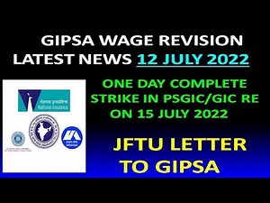 GIPSA WAGE REVISION || 1 DAY STRIKE ON 15 JULY 2022 IN PSGIC || JFTU LETTER TO GIPSA
