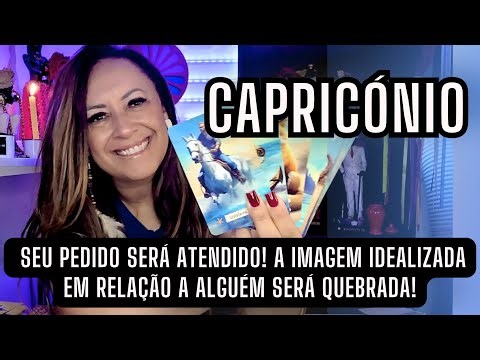 CAPRICÓRNIO ♑️ SEU PEDIDO SERÁ ATENDIDO! EXISTE UMA ILUSÃO QUE SERÁ QUEBRADA SOBRE ALGUÉM!