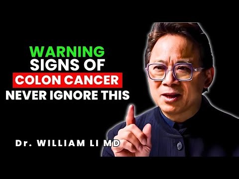 Warning Signs of Colon Cancer You Should Never Ignore | Dr. William Li