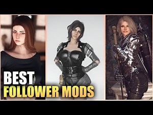 The 7 BEST Follower Mods you NEED for Skyrim that are ESSENTIAL