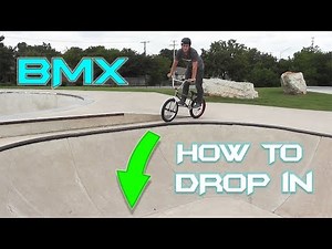 BMX How to Drop In (MOST IN DEPTH)!