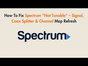 How To Fix Spectrum “Not Tunable” – Signal, Coax Splitter & Channel Map Refresh